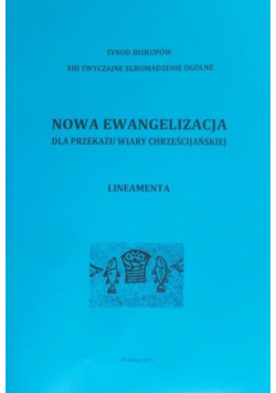 Nowa Ewangelizacja dla przekazu Wiary Chrześcijaństwa Lineamenta