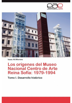 La Creacion del Museo Nacional Centro de Arte Reina Sofia