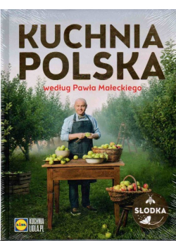 Kuchnia Polska według Pawła Małeckiego