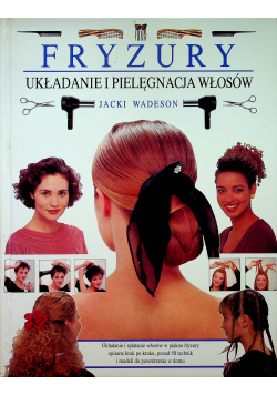 Fryzury układanie pielęgnacja włosów