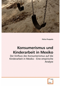Konsumerismus und Kinderarbeit in Mexiko