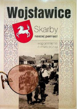 Skarby naszej pamięci wspomnienie i miasteczku