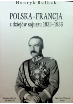 Polska Francja z dziejów sojuszu 1933 - 1936