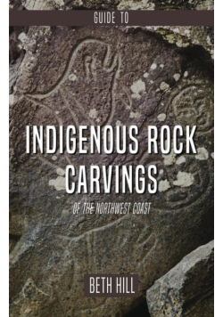 Guide to Indigenous Rock Carvings of the Northwest Coast