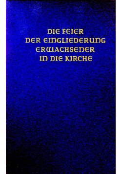 Die feier der eingliederung in die kirche