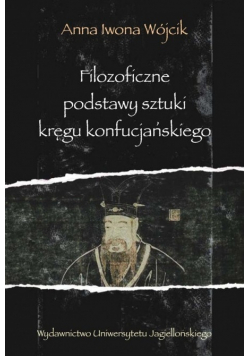 Filozoficzne podstawy sztuki kręgu konfucjańskiego