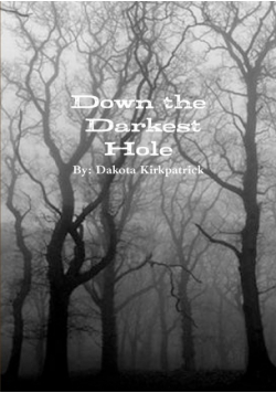 Down the Darkest Hole