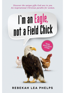 I'm an Eagle, not a Field Chick
