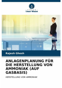 Anlagenplanung Für Die Herstellung Von Ammoniak (Auf Gasbasis)