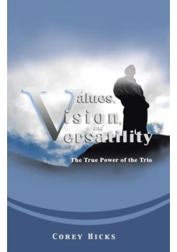 Values, Vision, and Versatility