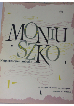 Moniuszko najpiękniejsze melodie I