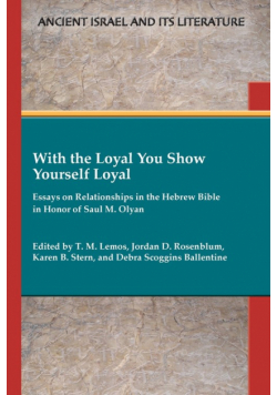 With the Loyal You Show Yourself Loyal