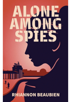 Alone Among Spies