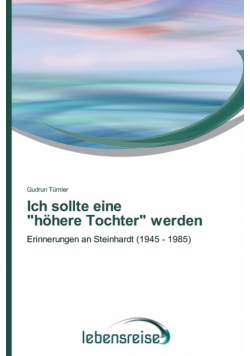 Ich sollte eine   "höhere Tochter" werden