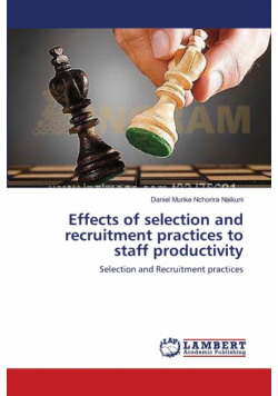 Effects of selection and recruitment practices to staff productivity