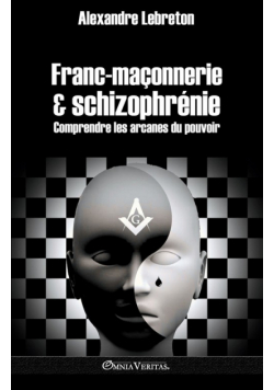 Franc-maçonnerie et schizophrénie
