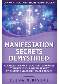 Manifestation Secrets Demystified