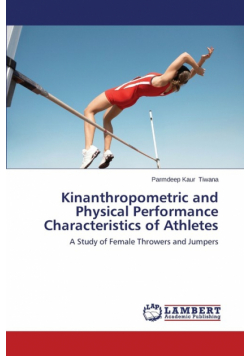 Kinanthropometric and Physical Performance Characteristics of Athletes