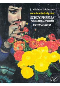 Schizophrenia the Bearded Lady Disease