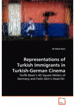 Representations of Turkish Immigrants in Turkish-German Cinema