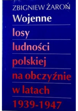 Wojenne losy ludności polskiej na obczyźnie w latach 1939 1947
