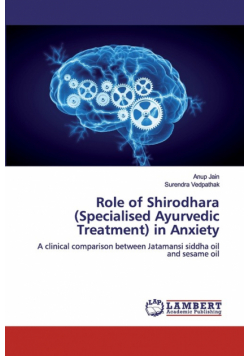 Role of Shirodhara (Specialised Ayurvedic Treatment) in Anxiety