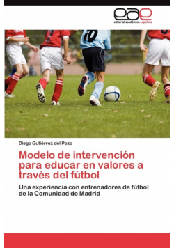 Modelo de intervención para educar en valores a través del fútbol