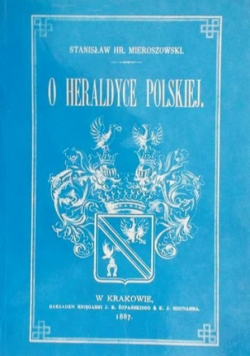 O Heraldyce Polskiej reprint z 1887 r