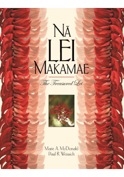 Na Lei Makamae The Treasured Lei