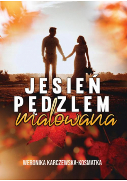 Jesień pędzlem malowana