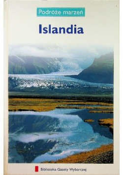 Podróże marzeń Islandia