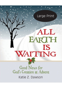 All Earth Is Waiting [Large Print]