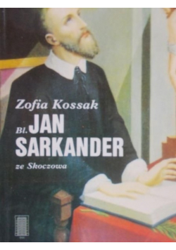 Błogosławiony Jan Sarkander ze Skoczowa