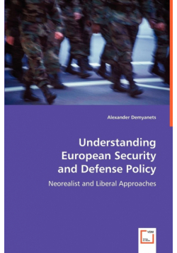 Understanding European Security and Defense Policy