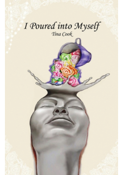 I Poured into Myself