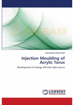 Injection Moulding of Acrylic Torus