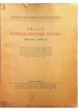 Prace komisji historii sztuki Tom VIII Zeszyt II 1946 e.