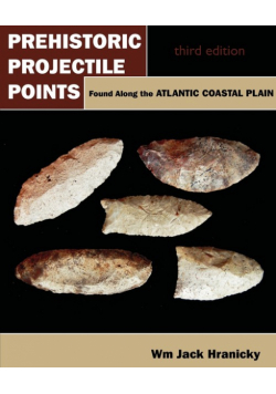 Prehistoric Projectile Points Found Along the Atlantic Coastal Plain