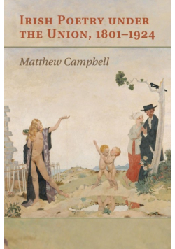 Irish Poetry under the Union, 1801-1924