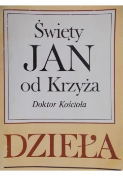 Święty Jan od Krzyża Doktor Kościoła
