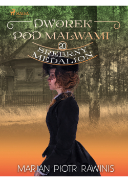 Dworek pod Malwami 20 - Srebrny medalion