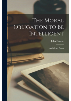 The Moral Obligation to be Intelligent
