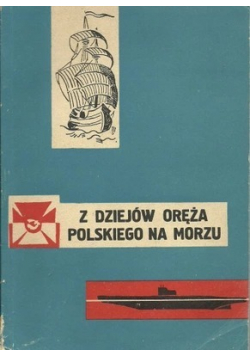Z dziejów oręża polskiego na morzu
