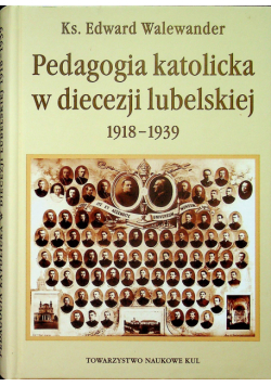 Pedagogika katolicka w diecezji lubelskiej 1918 1939