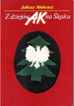 Z dziejów AK na Śląsku
