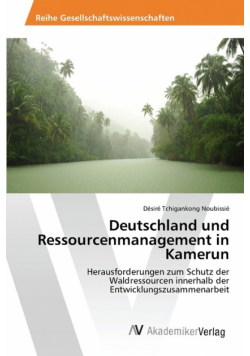 Deutschland und Ressourcenmanagement in Kamerun