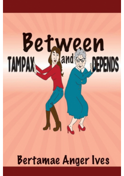 Between Tampax and Depends