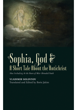 ​Sophia, God &​ A Short Tale About the Antichrist