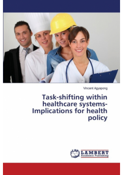 Task-shifting within healthcare systems-Implications for health policy
