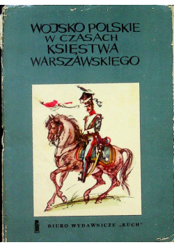 Wojsko Polskie w czasach Księstwa Warszawskiego